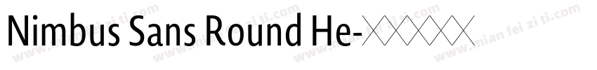 Nimbus Sans Round He字体转换